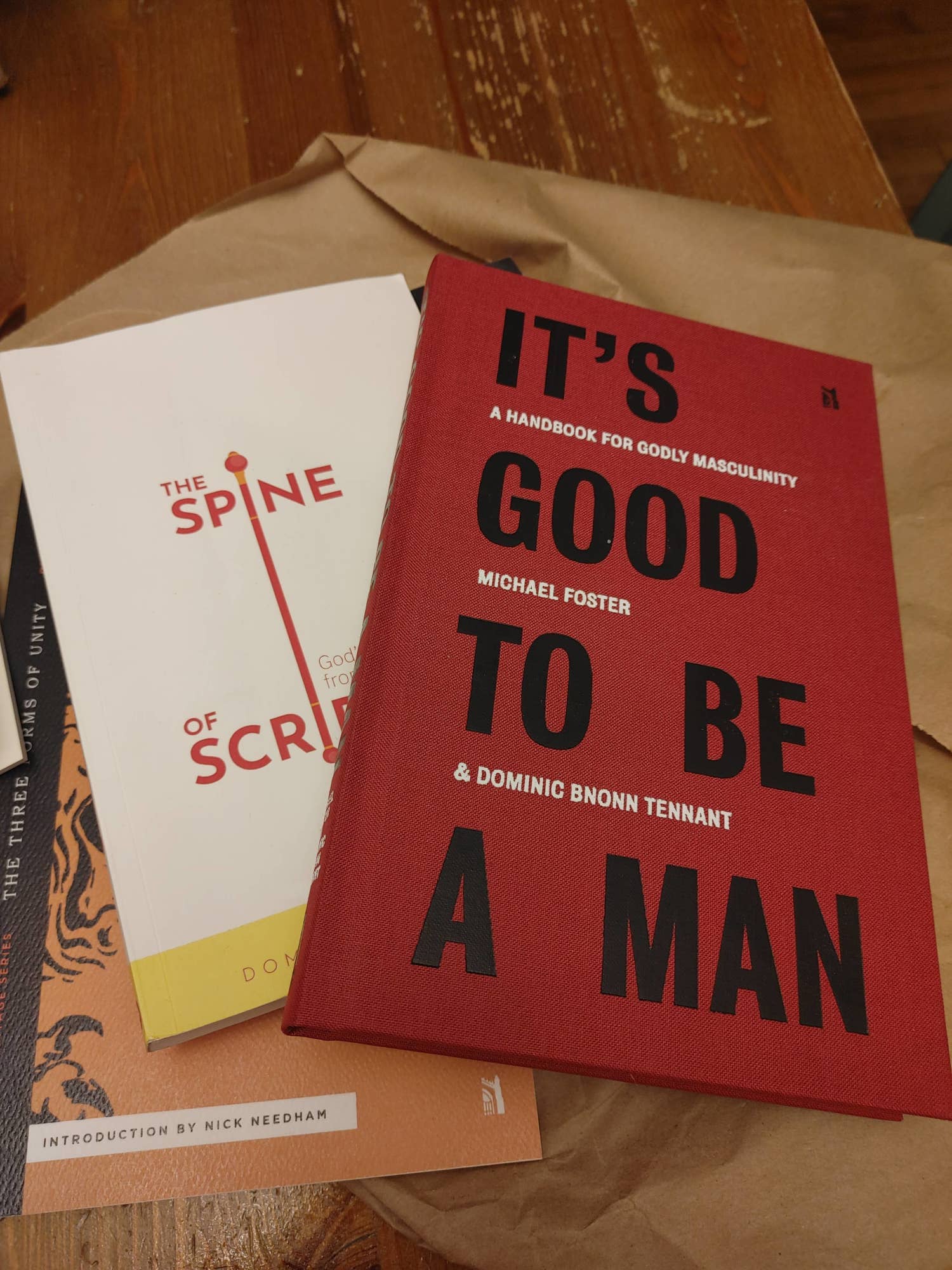 It's Good To Be A Man: A Handbook for Godly Masculinity, by Michael Foster & Dominic Bnonn Tennant