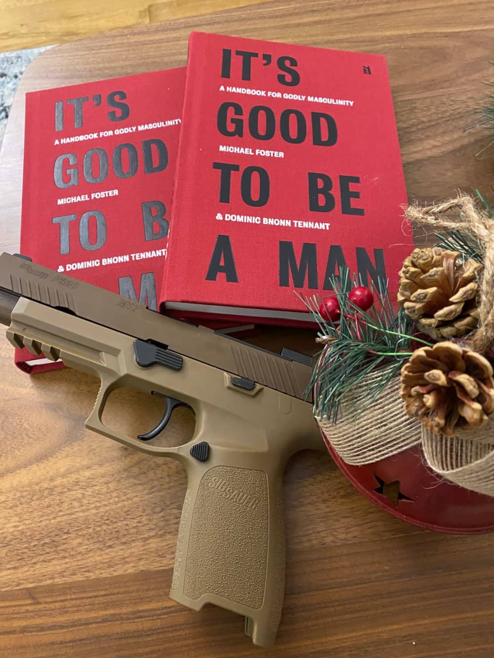 It's Good To Be A Man: A Handbook for Godly Masculinity, by Michael Foster & Dominic Bnonn Tennant